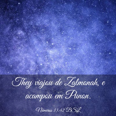 Picture 03 - Números 33:42 BSL - They viajou de Zalmonah, e acampou em - Bible Verse Picture