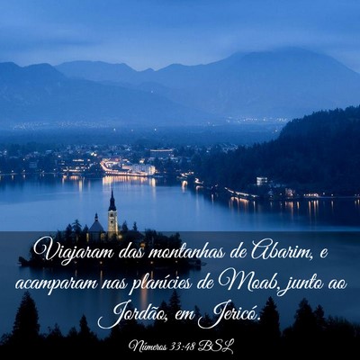 Picture 03 - Números 33:48 BSL - Viajaram das montanhas de Abarim, e acamparam nas - Bible Verse Picture