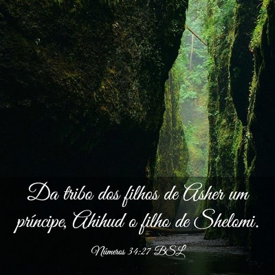 Picture 03 - Números 34:27 BSL - Da tribo dos filhos de Asher um príncipe, Ahihud - Bible Verse Picture