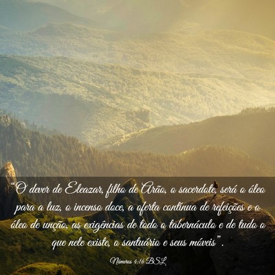 Picture 03 - Números 4:16 BSL - “O dever de Eleazar, filho de Arão, o - Bible Verse Picture