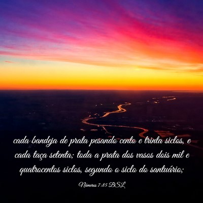 Picture 03 - Números 7:85 BSL - cada bandeja de prata pesando cento e trinta - Bible Verse Picture