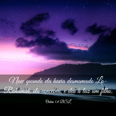 Picture 03 - Oséias 1:8 BSL - Now quando ela havia desmamado Lo-Ruhamah, ela - Bible Verse Picture