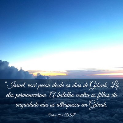 Picture 03 - Oséias 10:9 BSL - “Israel, você pecou desde os dias de Gibeah. - Bible Verse Picture