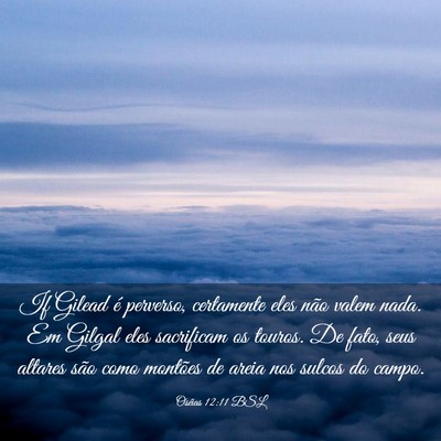 Picture 03 - Oséias 12:11 BSL - If Gilead é perverso, certamente eles não valem - Bible Verse Picture