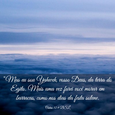 Picture 03 - Oséias 12:9 BSL - “Mas eu sou Yahweh, vosso Deus, da terra do - Bible Verse Picture