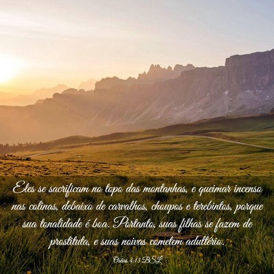 Picture 03 - Oséias 4:13 BSL - Eles se sacrificam no topo das montanhas, e - Bible Verse Picture
