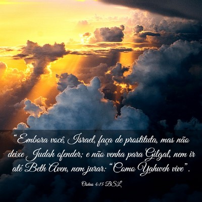 Picture 03 - Oséias 4:15 BSL - “Embora você, Israel, faça de prostituta, mas - Bible Verse Picture