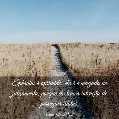 Picture 03 - Oséias 5:11 BSL - Ephraim é oprimido, ele é esmagado no - Bible Verse Picture