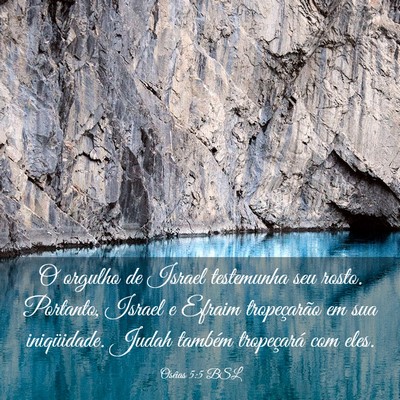 Picture 03 - Oséias 5:5 BSL - O orgulho de Israel testemunha seu rosto. - Bible Verse Picture