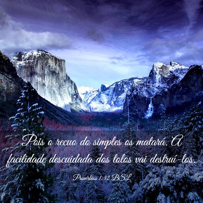 Picture 03 - Provérbios 1:32 BSL - Pois o recuo do simples os matará. A facilidade - Bible Verse Picture