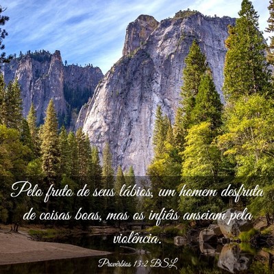 Picture 03 - Provérbios 13:2 BSL - Pelo fruto de seus lábios, um homem desfruta de - Bible Verse Picture