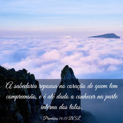 Picture 03 - Provérbios 14:33 BSL - A sabedoria repousa no coração de quem tem - Bible Verse Picture