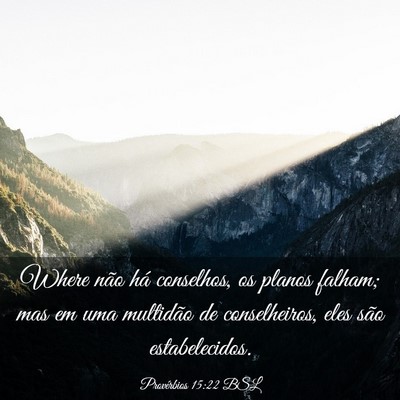 Picture 03 - Provérbios 15:22 BSL - Where não há conselhos, os planos falham; mas - Bible Verse Picture