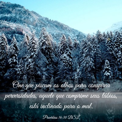Picture 03 - Provérbios 16:30 BSL - One que piscam os olhos para conspirar - Bible Verse Picture
