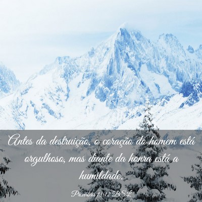 Picture 03 - Provérbios 18:12 BSL - Antes da destruição, o coração do homem está - Bible Verse Picture