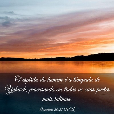 Picture 03 - Provérbios 20:27 BSL - O espírito do homem é a lâmpada de Yahweh, - Bible Verse Picture