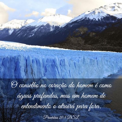 Picture 03 - Provérbios 20:5 BSL - O conselho no coração do homem é como águas - Bible Verse Picture