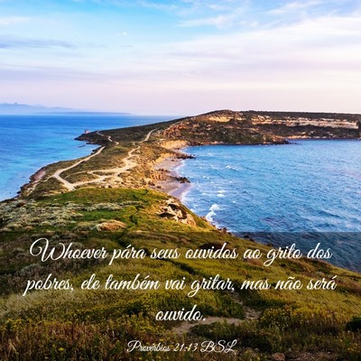Picture 03 - Provérbios 21:13 BSL - Whoever pára seus ouvidos ao grito dos pobres, - Bible Verse Picture