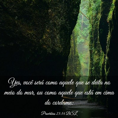 Picture 03 - Provérbios 23:34 BSL - Yes, você será como aquele que se deita no meio - Bible Verse Picture
