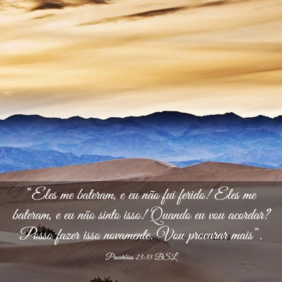 Picture 03 - Provérbios 23:35 BSL - “Eles me bateram, e eu não fui ferido! Eles me - Bible Verse Picture