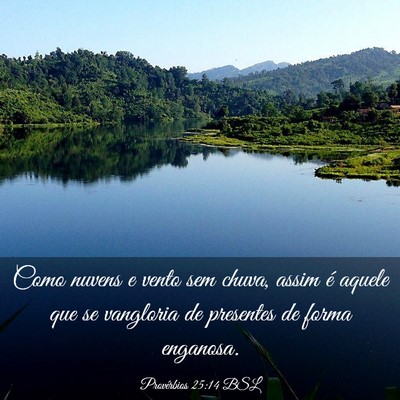 Picture 03 - Provérbios 25:14 BSL - Como nuvens e vento sem chuva, assim é aquele - Bible Verse Picture