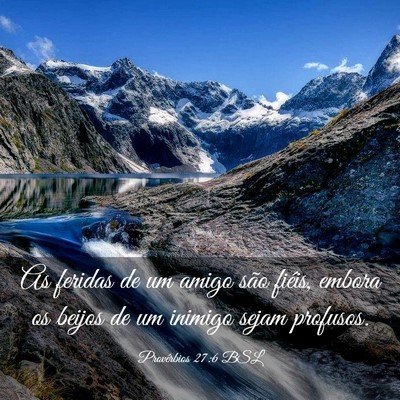 Picture 03 - Provérbios 27:6 BSL - As feridas de um amigo são fiéis, embora os - Bible Verse Picture