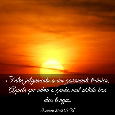 Picture 03 - Provérbios 28:16 BSL - Falta julgamento a um governante tirânico. - Bible Verse Picture