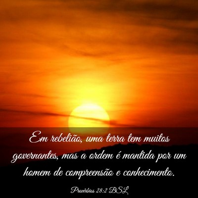 Picture 03 - Provérbios 28:2 BSL - Em rebelião, uma terra tem muitos governantes, - Bible Verse Picture