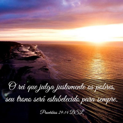 Picture 03 - Provérbios 29:14 BSL - O rei que julga justamente os pobres, seu trono - Bible Verse Picture