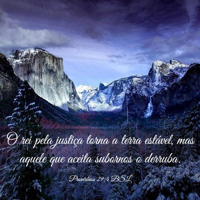 Picture 03 - Provérbios 29:4 BSL - O rei pela justiça torna a terra estável, mas - Bible Verse Picture