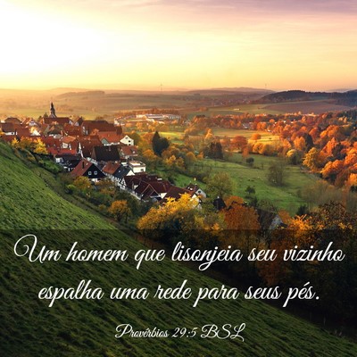 Picture 03 - Provérbios 29:5 BSL - Um homem que lisonjeia seu vizinho espalha uma - Bible Verse Picture