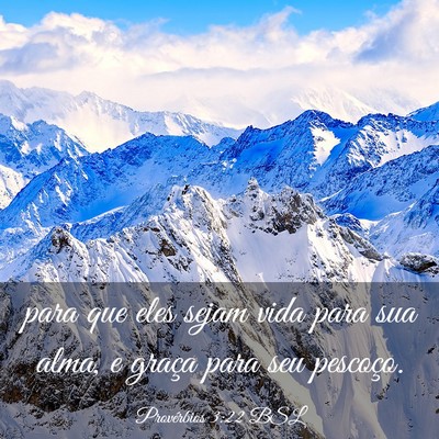 Picture 03 - Provérbios 3:22 BSL - para que eles sejam vida para sua alma, e graça - Bible Verse Picture
