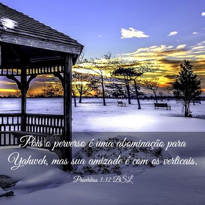 Picture 03 - Provérbios 3:32 BSL - Pois o perverso é uma abominação para Yahweh, - Bible Verse Picture