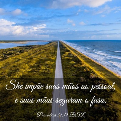Picture 03 - Provérbios 31:19 BSL - She impõe suas mãos ao pessoal, e suas mãos - Bible Verse Picture
