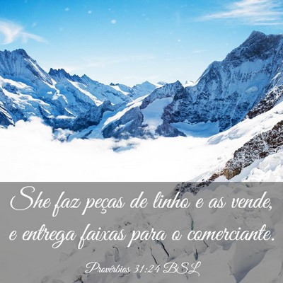 Picture 03 - Provérbios 31:24 BSL - She faz peças de linho e as vende, e entrega - Bible Verse Picture