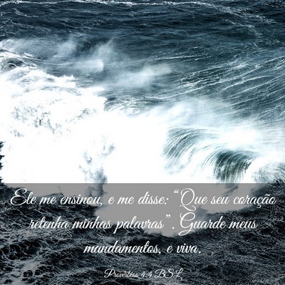Picture 03 - Provérbios 4:4 BSL - Ele me ensinou, e me disse: “Que seu coração - Bible Verse Picture