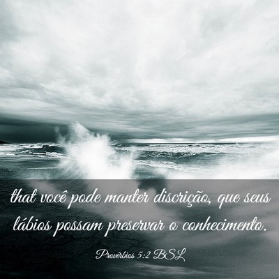Picture 03 - Provérbios 5:2 BSL - that você pode manter discrição, que seus - Bible Verse Picture