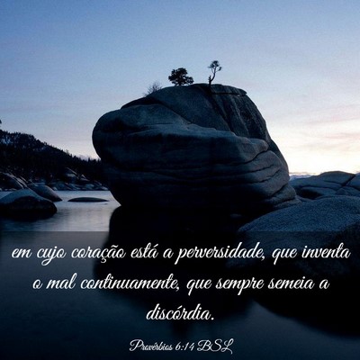 Picture 03 - Provérbios 6:14 BSL - em cujo coração está a perversidade, que - Bible Verse Picture