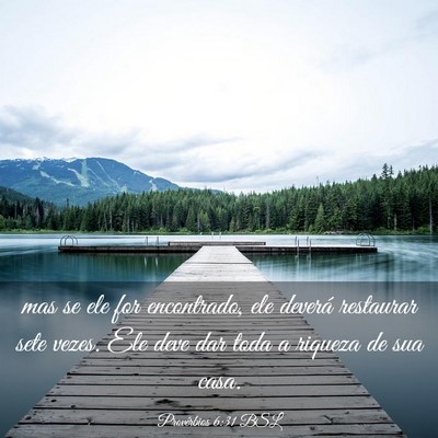 Picture 03 - Provérbios 6:31 BSL - mas se ele for encontrado, ele deverá restaurar - Bible Verse Picture