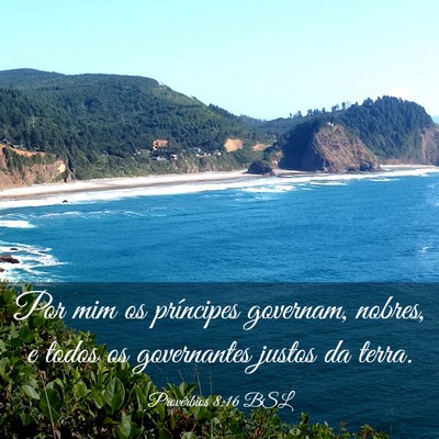 Picture 03 - Provérbios 8:16 BSL - Por mim os príncipes governam, nobres, e todos - Bible Verse Picture