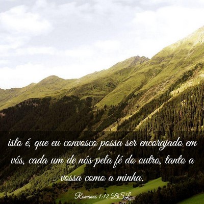 Picture 03 - Romanos 1:12 BSL - isto é, que eu convosco possa ser encorajado em - Bible Verse Picture