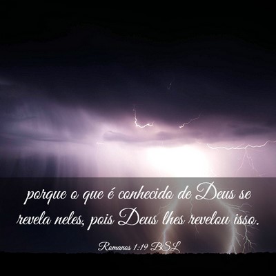 Picture 03 - Romanos 1:19 BSL - porque o que é conhecido de Deus se revela - Bible Verse Picture