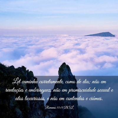 Picture 03 - Romanos 13:13 BSL - Let caminha corretamente, como de dia; não em - Bible Verse Picture