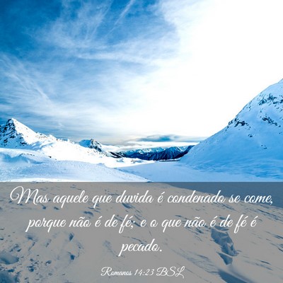 Picture 03 - Romanos 14:23 BSL - Mas aquele que duvida é condenado se come, - Bible Verse Picture