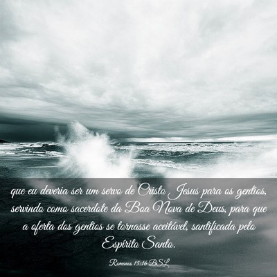 Picture 03 - Romanos 15:16 BSL - que eu deveria ser um servo de Cristo Jesus para - Bible Verse Picture