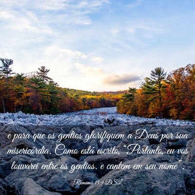 Picture 03 - Romanos 15:9 BSL - e para que os gentios glorifiquem a Deus por sua - Bible Verse Picture