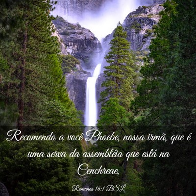 Picture 03 - Romanos 16:1 BSL - Recomendo a você Phoebe, nossa irmã, que é uma - Bible Verse Picture