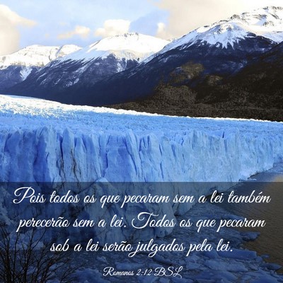 Picture 03 - Romanos 2:12 BSL - Pois todos os que pecaram sem a lei também - Bible Verse Picture