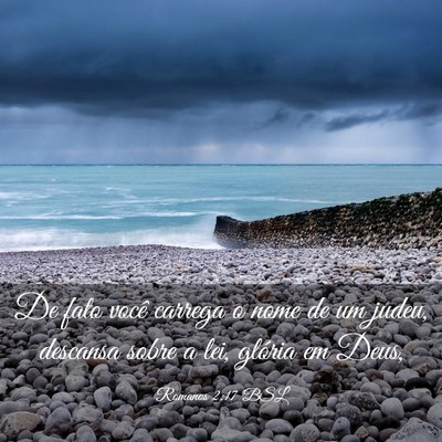 Picture 03 - Romanos 2:17 BSL - De fato você carrega o nome de um judeu, - Bible Verse Picture