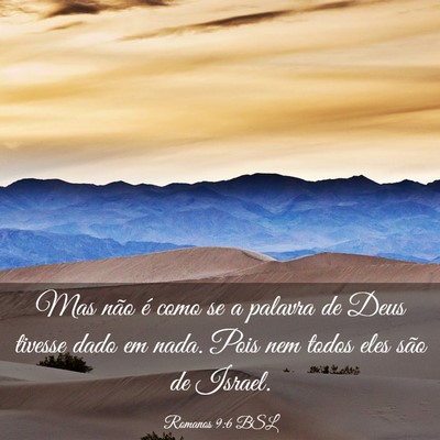 Picture 03 - Romanos 9:6 BSL - Mas não é como se a palavra de Deus tivesse - Bible Verse Picture